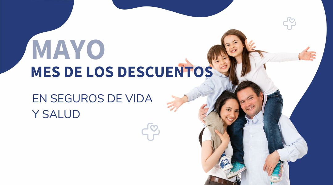 Sólo en Mayo: Descuentos en Seguros de Vida y Salud AXA