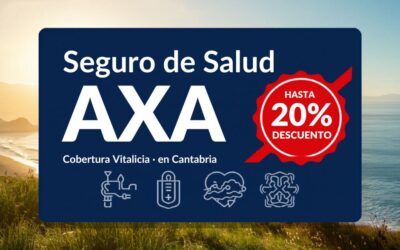 Seguro de salud AXA en Cantabria: coberturas, ventajas y cómo contratarlo