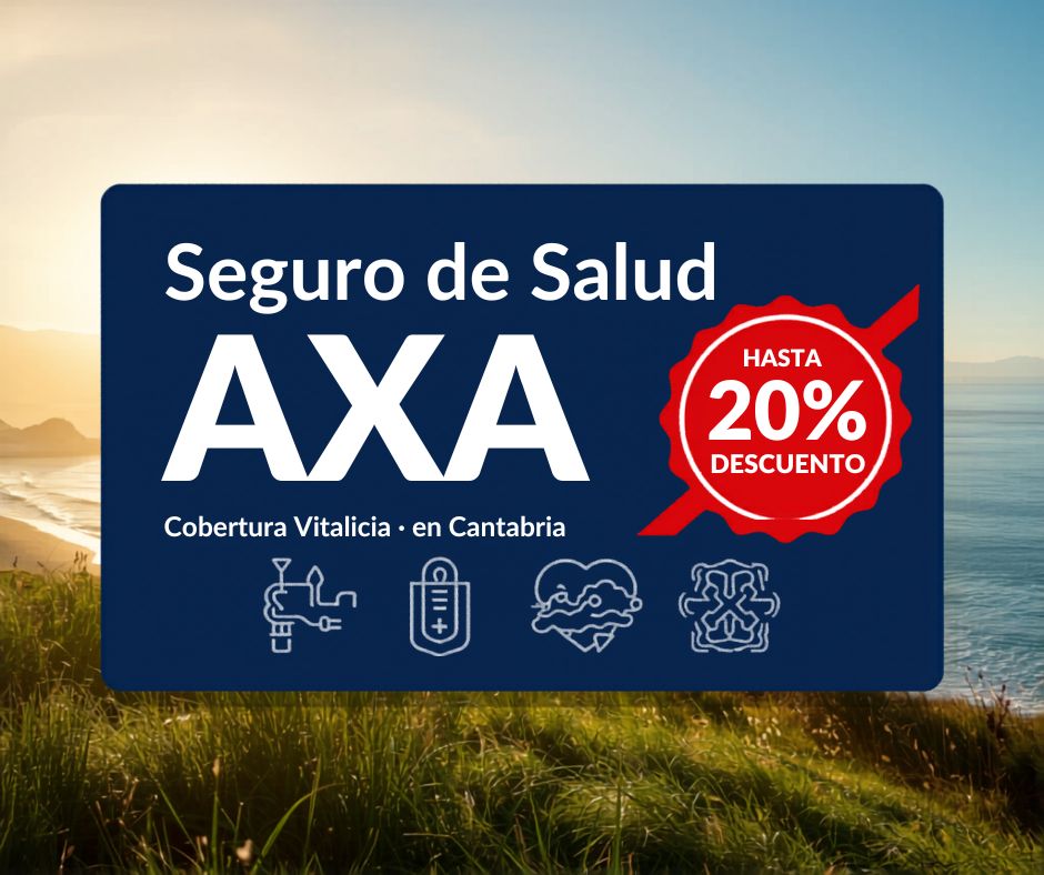 Seguro de salud AXA en Cantabria - DelValle y Gutiérrez asesores Santander Muriedas Laredo
